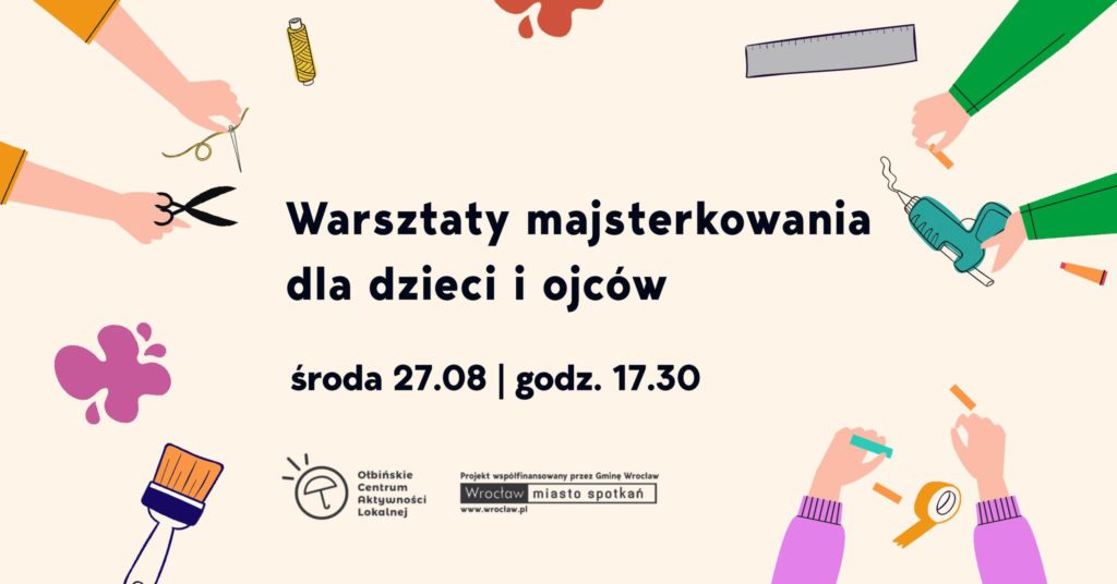 obraz kremowe tło czarny napis warsztaty majsterkowania dla dzieci w tle ręce dzieci wraz z przyborami do majsterkowania