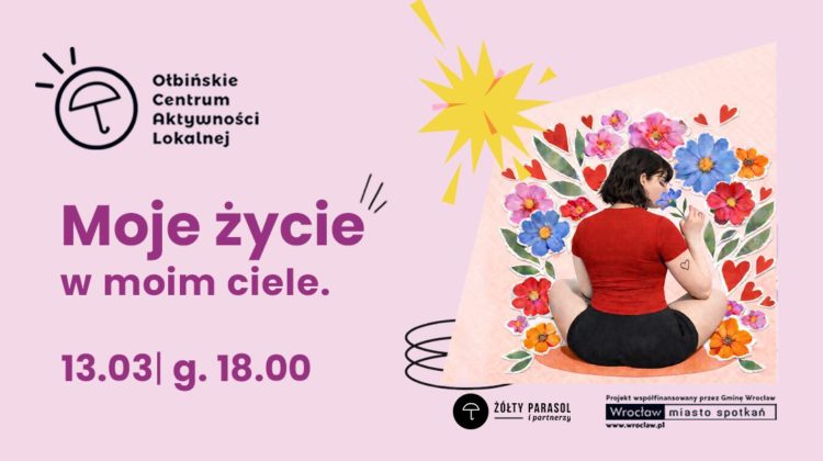 obraz w jasnoróżowym tle promujący wydarzenie „Moje życie w moim ciele.” z ilustracją osoby siedzącej tyłem wśród kolorowych kwiatów i czerwonych serc.