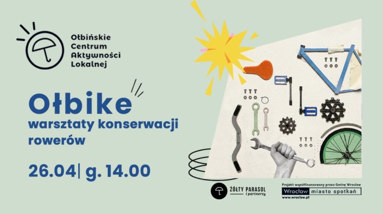 Plakat promujący warsztaty konserwacji rowerów „OtBike”, z grafiką części rowerowych i narzędzi ułożonych jak schemat oraz fragmentem koła rowerowego w prawym dolnym rogu. U góry po lewej jest logo z parasolką i tekst: „Ołbińskie Centrum Aktywności Lokalnej”. Na środku u góry duży napis: „OtBike”. Pod nim: „warsztaty konserwacji rowerów”. Na grafice widać m.in. siodełko, pedały, śruby/nakrętki, klucze, zębatki, fragment ramy i koła; jest też rysunkowy żółty „wybuch”/gwiazdka. Na dole po prawej duży zapis terminu: „28.04 | g. 14.00”. Na dole po lewej napis: „ŻÓŁTY PARASOL i partnerzy”. Na dole po prawej: „Projekt współfinansowany przez Gminę Wrocław” oraz „Wrocław miasto spotkań” i „www.wroclaw.pl”.