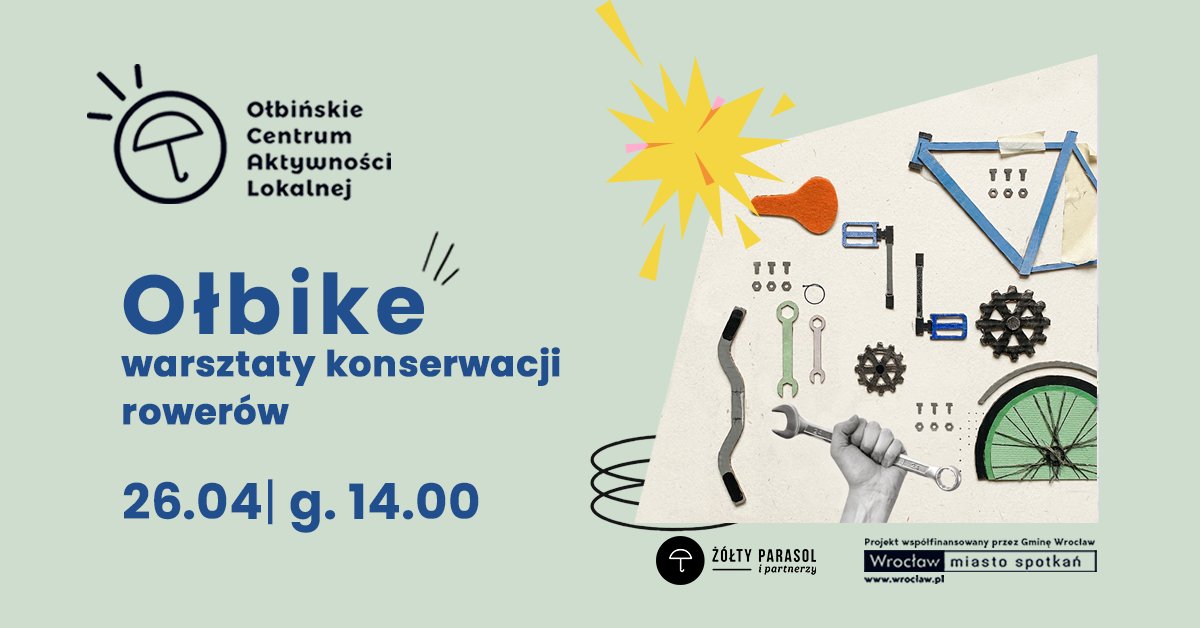 Plakat promujący warsztaty konserwacji rowerów „OtBike”, z grafiką części rowerowych i narzędzi ułożonych jak schemat oraz fragmentem koła rowerowego w prawym dolnym rogu. U góry po lewej jest logo z parasolką i tekst: „Ołbińskie Centrum Aktywności Lokalnej”. Na środku u góry duży napis: „OtBike”. Pod nim: „warsztaty konserwacji rowerów”. Na grafice widać m.in. siodełko, pedały, śruby/nakrętki, klucze, zębatki, fragment ramy i koła; jest też rysunkowy żółty „wybuch”/gwiazdka. Na dole po prawej duży zapis terminu: „28.04 | g. 14.00”. Na dole po lewej napis: „ŻÓŁTY PARASOL i partnerzy”. Na dole po prawej: „Projekt współfinansowany przez Gminę Wrocław” oraz „Wrocław miasto spotkań” i „www.wroclaw.pl”.