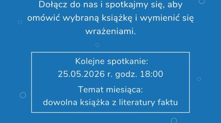 Plakat informacyjny o klubie książki na niebieskim tle. Treść plakatu: Na górze, po lewej: Olbińskie Centrum Aktywności Lokalnej Po prawej u góry: Projekt współfinansowany przez Gminę Wrocław Wrocław miasto spotkań www.wroclaw.pl Duży napis na środku: Klub Książki Poniżej: Dołącz do nas i spotkajmy się, aby omówić wybraną książkę i wymienić się wrażeniami. W białej ramce: Kolejne spotkanie: 25.05.2026 r. godz. 18:00 Temat miesiąca: dowolna książka z literatury faktu Niżej, większym tekstem: Ołbińskie Centrum Aktywności Lokalnej Na dole: Poznaj ciekawych ludzi i odkryj świat wspaniałych historii!